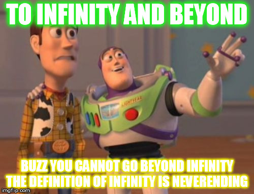 To infinity and beyond!